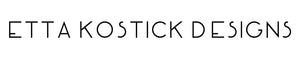 Etta Kostick Designs